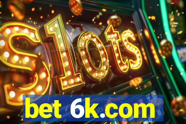 bet 6k.com